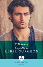 Tempted By The Rebel Surgeon (Gulf Harbour ER, Book 1) (Mills & Boon Medical)