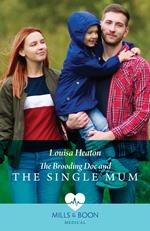 The Brooding Doc And The Single Mum (Greenbeck Village GP's, Book 1) (Mills & Boon Medical)