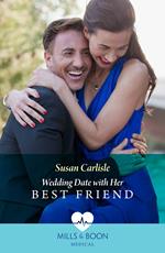 Wedding Date With Her Best Friend (Atlanta Children's Hospital) (Mills & Boon Medical)