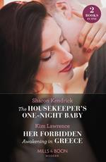 The Housekeeper's One-Night Baby / Her Forbidden Awakening In Greece: The Housekeeper's One-Night Baby / Her Forbidden Awakening in Greece (The Secret Twin Sisters) (Mills & Boon Modern)