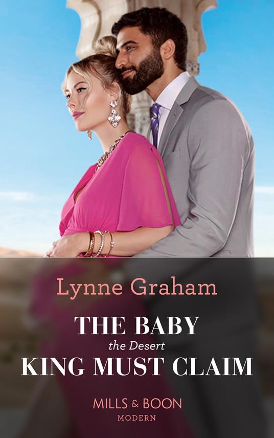 The Baby The Desert King Must Claim (Mills & Boon Modern)