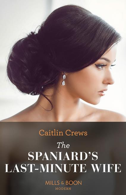 The Spaniard's Last-Minute Wife (Innocent Stolen Brides, Book 2) (Mills & Boon Modern)