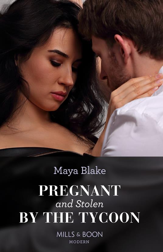 Pregnant And Stolen By The Tycoon (Mills & Boon Modern)