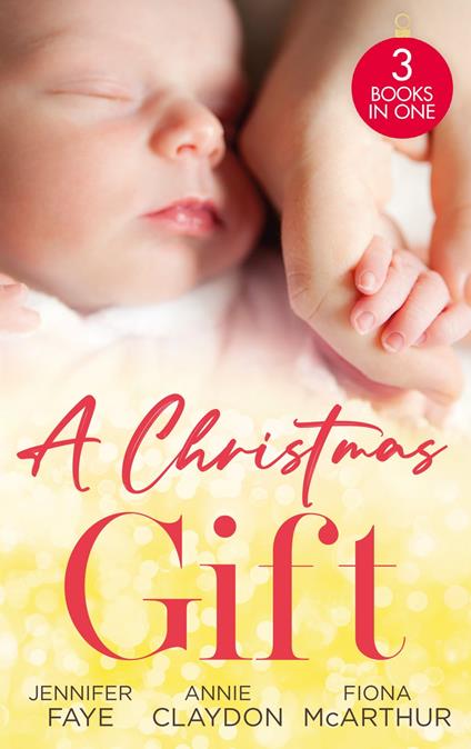 A Christmas Gift: Her Festive Baby Bombshell / Firefighter's Christmas Baby / Midwife's Mistletoe Baby