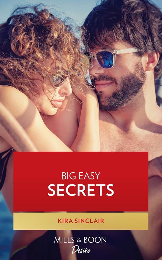 Big Easy Secrets (Bad Billionaires) (Mills & Boon Desire)