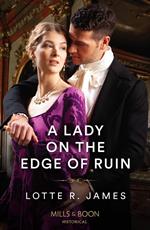 A Lady On The Edge Of Ruin (Mills & Boon Historical)