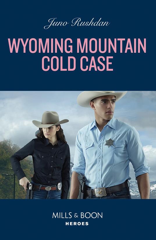 Wyoming Mountain Cold Case (Cowboy State Lawmen, Book 6) (Mills & Boon Heroes)