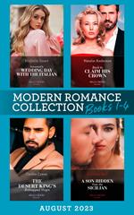Modern Romance August 2023 Books 1-4: Innocent's Wedding Day with the Italian / Back to Claim His Crown / The Desert King's Kidnapped Virgin / A Son Hidden from the Sicilian