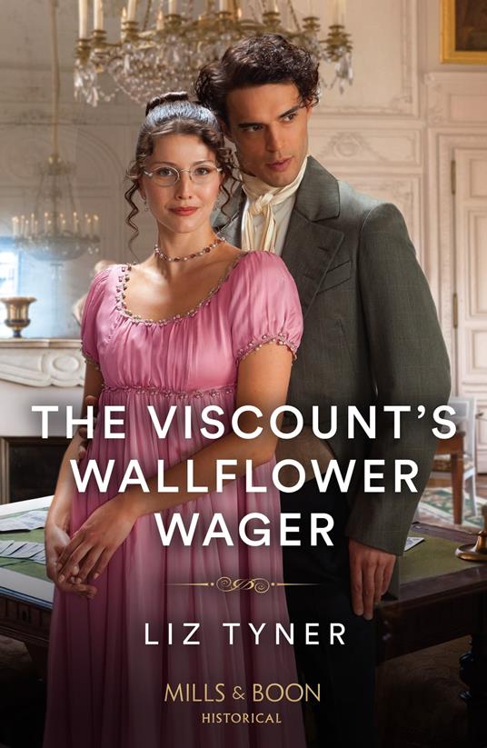 The Viscount's Wallflower Wager (Mills & Boon Historical)