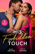 His Forbidden Touch: Marrying the Enemy / Stolen Princess's Secret (Mills & Boon Modern)