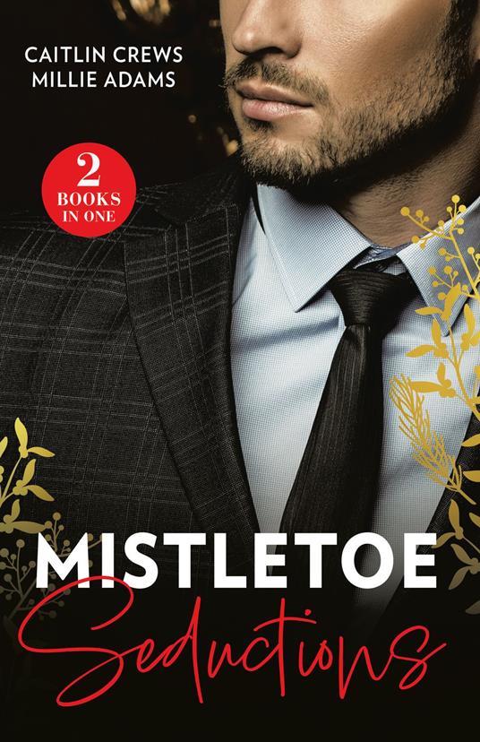 Mistletoe Seductions: Greek's Christmas Heir / Italian's Christmas Acquisition (Mills & Boon Modern)