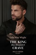 The King She Shouldn't Crave (Mills & Boon Modern)