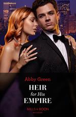 Heir For His Empire (Mills & Boon Modern)
