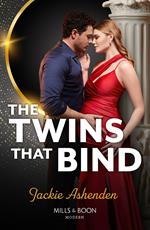 The Twins That Bind (Scandalous Heirs, Book 2) (Mills & Boon Modern)