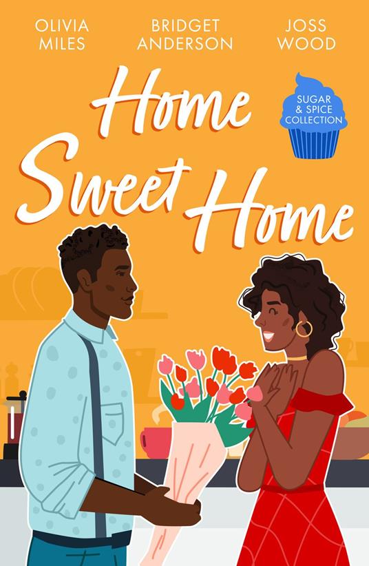 Sugar & Spice: Home Sweet Home: Recipe for Romance / The Sweetest Affair (Coleman House) / If You Can't Stand the Heat…