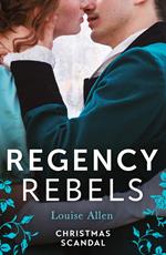 Regency Rebels: Christmas Scandal: His Housekeeper's Christmas Wish (Lords of Disgrace) / His Christmas Countess