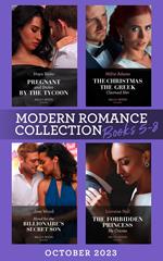 Modern Romance October 2023 Books 5-8: Pregnant and Stolen by the Tycoon / The Christmas the Greek Claimed Her / Hired for the Billionaire's Secret Son / The Forbidden Princess He Craves