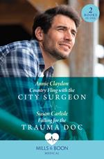 Country Fling With The City Surgeon / Falling For The Trauma Doc: Country Fling with the City Surgeon / Falling for the Trauma Doc (Kentucky Derby Medics) (Mills & Boon Medical)