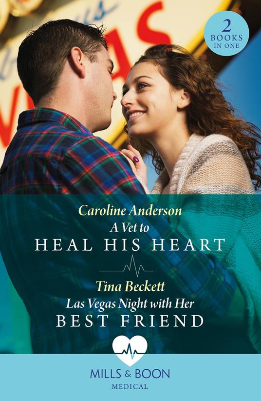 A Vet To Heal His Heart / Las Vegas Night With Her Best Friend: A Vet to Heal His Heart / Las Vegas Night with Her Best Friend (Mills & Boon Medical)