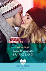 Festive Fling With The Surgeon (Christmas North and South, Book 1) (Mills & Boon Medical)