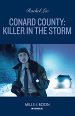 Conard County: Killer In The Storm (Conard County: The Next Generation, Book 58) (Mills & Boon Heroes)