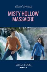Misty Hollow Massacre (A Discovery Bay Novel, Book 1) (Mills & Boon Heroes)