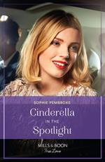 Cinderella In The Spotlight (Twin Sister Swap, Book 1) (Mills & Boon True Love)