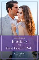 Breaking The Best Friend Rule (Invitation from Bali, Book 1) (Mills & Boon True Love)