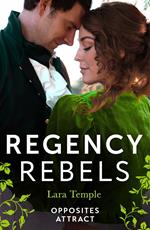 Regency Rebels: Opposites Attract: Lord Hunter's Cinderella Heiress (Wild Lords and Innocent Ladies) / Lord Ravenscar's Inconvenient Betrothal