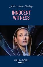 Innocent Witness (Beaumont Brothers Justice, Book 3) (Mills & Boon Heroes)