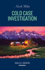 Cold Case Investigation (Hudson Sibling Solutions, Book 3) (Mills & Boon Heroes)