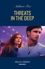 Threats In The Deep (New York Harbor Patrol, Book 3) (Mills & Boon Heroes)