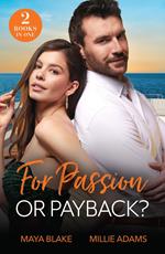 For Passion Or Payback?: Enemy's Game of Revenge / Billionaire's Bride Bargain (Work Wives to Billionaires' Wives) (Mills & Boon Modern)