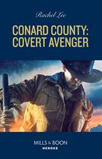 Conard County: Covert Avenger (Conard County: The Next Generation, Book 60) (Mills & Boon Heroes)