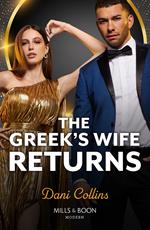The Greek's Wife Returns (Mills & Boon Modern)