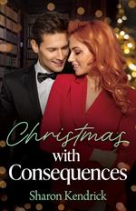Christmas With Consequences (Mills & Boon Modern)