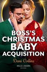Boss's Christmas Baby Acquisition (Mills & Boon Modern)