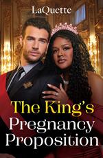 The King's Pregnancy Proposition (Crowning a Devereaux, Book 2) (Mills & Boon Modern)