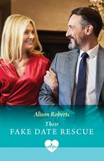 Their Fake Date Rescue (Mills & Boon Medical)