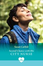 Second Chance With His City Nurse (Mills & Boon Medical)
