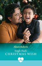 Single Dad's Christmas Wish (Royal York Hospital, Book 1) (Mills & Boon Medical)