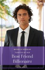 Tempted By Her Best Friend Billionaire (Mills & Boon True Love)