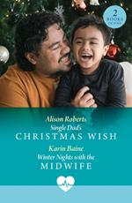 Single Dad's Christmas Wish / Winter Nights With The Midwife: Single Dad's Christmas Wish (Royal York Hospital) / Winter Nights with the Midwife (Royal York Hospital) (Mills & Boon Medical)