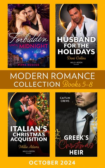 Modern Romance October 2024 Books 5-8: Forbidden Until Midnight / Husband for the Holidays / Greek's Christmas Heir / Italian's Christmas Acquisition