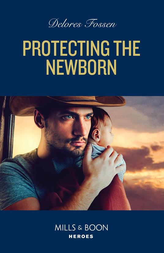 Protecting The Newborn (Saddle Ridge Justice, Book 2) (Mills & Boon Heroes)