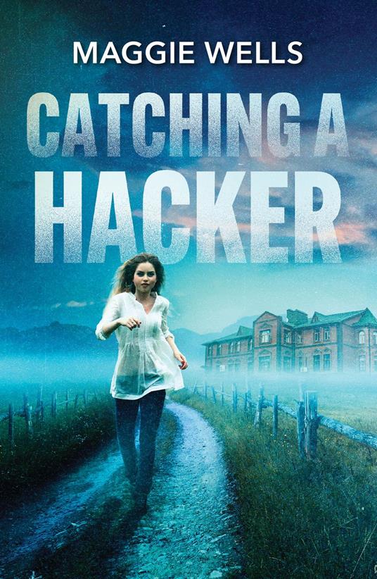 Catching A Hacker (Arkansas Special Agents: Cyber Crime Division, Book 2) (Mills & Boon Heroes)