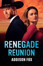 Renegade Reunion (Wyoming Warriors, Book 1) (Mills & Boon Heroes)
