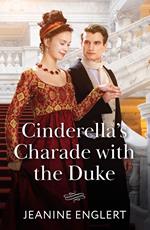 Cinderella's Charade With The Duke (Regency Fairytales, Book 1) (Mills & Boon Historical)