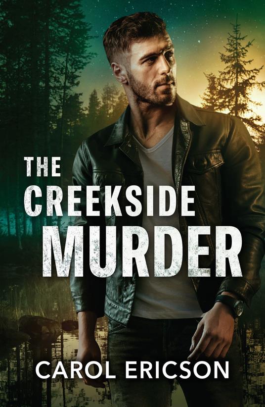The Creekside Murder (Pacific Northwest Forensics, Book 1) (Mills & Boon Heroes)