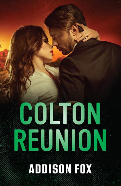Colton Reunion (The Coltons of Arizona, Book 6) (Mills & Boon Heroes)